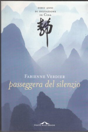 PASSEGGERA DEL SILENZIO di Fabienne Verdier ed. Ponte alle Grazie