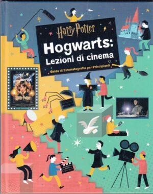 HARRY POTTER: HOGWARTS LEZIONI DI CINEMA di B. M. Stoller ed. Panini Books