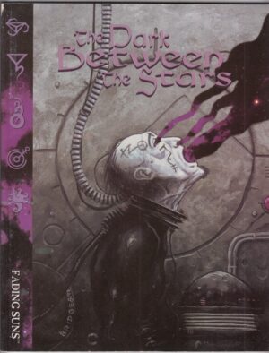 THE DARK BETWEEN THE STARS. Fading Suns FS 230. In Inglese ed. Holistic Design