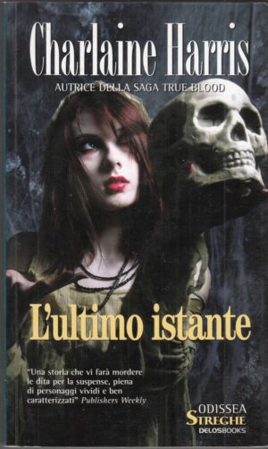 L'ULTIMO ISTANTE di Charlanine Harris ed. Delos Books