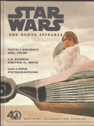 STAR WARS UNA NUOVA SPERANZA. 40 Official Celebration Special ed. Panini Books