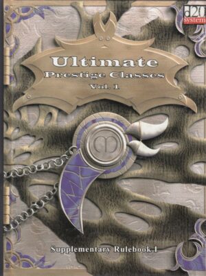ULTIMATE PRESTIGE CLASSES vol. 1. Supplementary Roulebook I - In Inglese