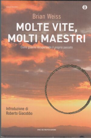 MOLTE VITE MOLTI MAESTRI di Brian Weiss ed. Mondadori