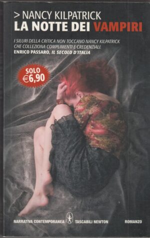 LA NOTTE DEI VAMPIRI. Ciclo del Potere del Sangue vol. 1 di N. Kilpatrick ed. Newton Compton