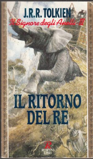 IL RITORNO DEL RE. Il Signore degli Anelli vol. 3 di Tolkien ed. Rusconi