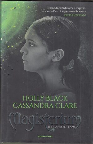 IL GUANTO DI RAME. Magisterium di H. Black e C. Clare ed. Mondadori