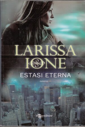 ESTASI ETERNA di Larissa Ione ed. Leggereditore
