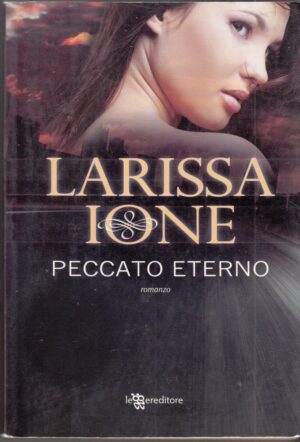 PECCATO ETERNO di Larissa Ione ed. Leggereditore