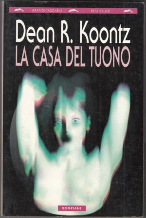 LA CASA DEL TUONO di Dean R. Koontz ed. Bompiani