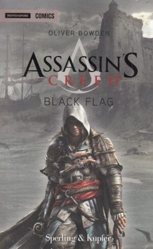 BLACK FLAG. Assassin's Creed di Oliver Bowden ed. Sperling & Kupfer