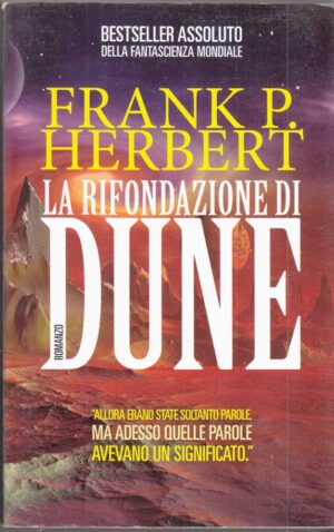 LA RIFONDAZIONE DI DUNE. Il Ciclo di Dune vol. 6 di Frank P. Herbert ed. Fanucci