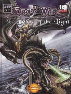 THE DYING OF THE LIGHT. The Drow War book two MGP 3103 - In Inglese