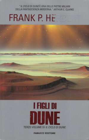 I FIGLI DI DUNE. Il Ciclo di Dune vol. 3 di Frank P. Herbert ed. Fanucci