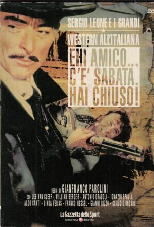 EHI AMICO C'E' SABATA. HAI CHIUSO! Sergio Leone Grandi Western 21 – DVD Editoriale