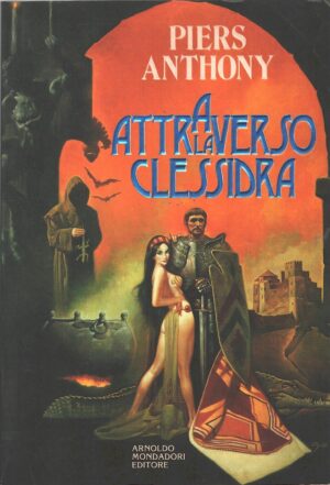 Attraverso la clessidra di Piers Anthony ed. Mondadori