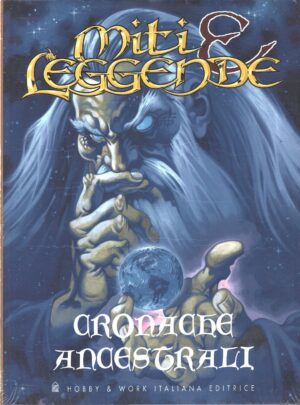 Cronache ancestrali di AA. VV. - Collana Miti e Leggende ed. Hobby & Work