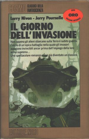 Il giorno dell'invasione di L. Niven e J. Pournelle - Cosmo Oro n. 116 ed. Nord