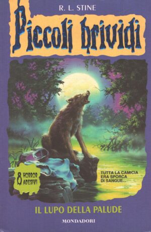 Piccoli Brividi n. 14: Il lupo della palude di R. L. Stine ed. Mondadori - Senza Adesivi