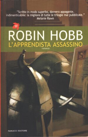 L'apprendista assassino - Trilogia dei Lungavista (vol. 1) di R. Hobb ed. Fanucci