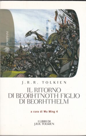IL RITORNO DI BEORHTNOTH FIGLIO DI BEORHTHELM di Tolkien a cura di Ming ed. Bompiani