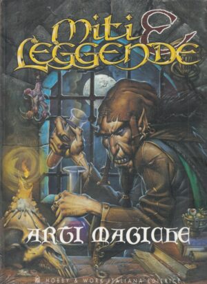 Arti magiche - Miti e Leggende di AA. VV. ed. Hobby & Work
