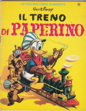 IL TRENO DI PAPERINO di Walt Disney - Un Piccolo Libro d'Argento n. 25 ed. Mondadori