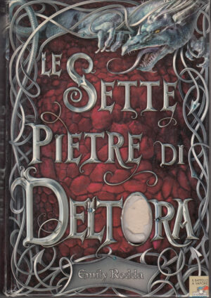 Le Sette Pietre di Deltora di Rodda, Emily ed. Piemme
