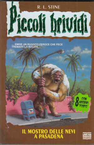Piccoli Brividi n. 38: Il mostro delle nevi a Pasadena di R. L. Stine ed. Mondadori - Con Adesivi