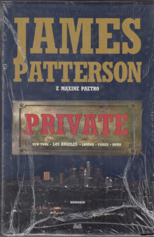 PRIVATE di James Patterson e Maxine Paeto ed. Mondolibri
