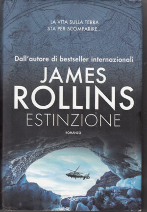 ESTINZIONE di James Rollins ed. Nord