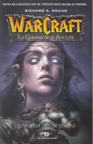 L'ANIMA DEI DEMONI. WarCraft La Guerra degli Antichi vol. 2 di R. A. Knaak ed. Mondadori