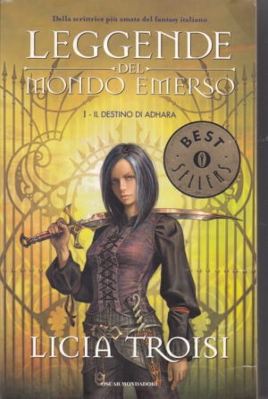 IL DESTINO DI ADHARA. Leggende del Mondo Emerso vol. 1 di L. Troisi ed. Mondadori