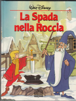LA SPADA NELLA ROCCIA di Walt Disney – Collana Disneyana ed. Mondadori