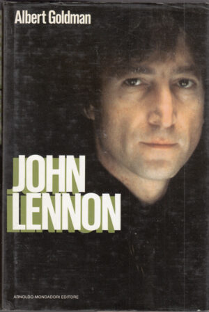 JOHN LENNON di Albert Goldman ed. Mondadori