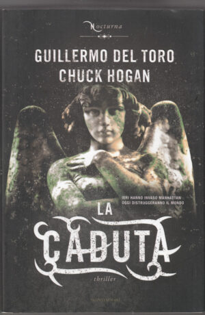 LA CADUTA di Guillermo Del Toro e Chuck Hogan ed. Mondadori