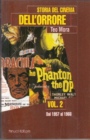 STORIA DEL CINEMA DELL'ORRORE vol. 2 Dal 1957 al 1966 di Teo Mora ed. Fanucci