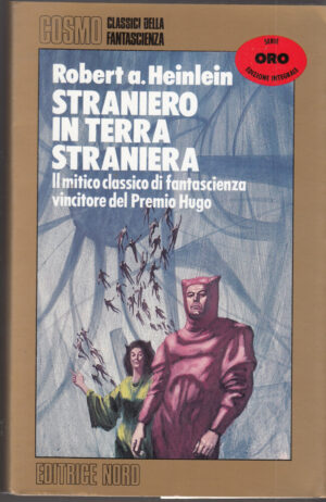 STRANIERO IN TERRA STRANIERA di Heinlein ed. Nord - Cosmo Oro n. 28