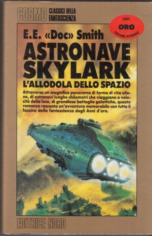 ASTRONAVE SKYLARK 1. L'allodola dello Spazio di Smith ed. Nord - Cosmo Oro n. 43