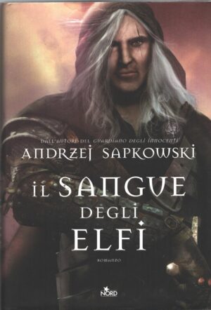 Il sangue degli elfi - The witcher (vol. 3) di Andrzej Sapkowski ed. Nord