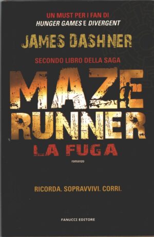 La fuga - Maze Runner (vol. 2) di James Dashner ed. Fanucci (Prima edizione 2014)