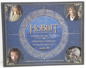 LO HOBBIT. Un viaggio inaspettato. Cronache dal set II. Personaggi e creature di Falconer ed. Bompiani