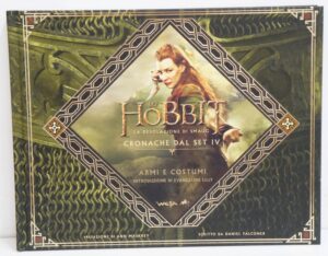 LO HOBBIT. La desolazione di Smaug. Cronache dal set IV. Armi e costumi di Falconer ed. Bompiani