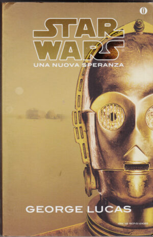Una nuova speranza. Star Wars di Lucas, George ed. Mondadori