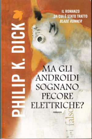 Ma gli androidi sognano pecore elettriche? di Dick, Philip K. ed. Fanucci
