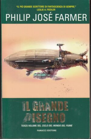 Il grande disegno di Philip Josè Farmer ed. Fanucci