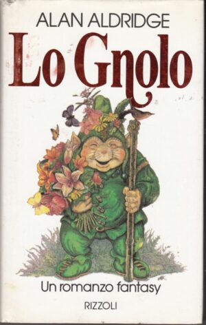 Lo gnolo di Alan Aldridge ed. Rizzoli