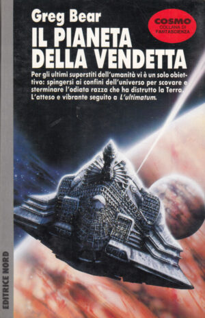 IL PIANETA DELLA VENDETTA di Bear Greg ed. Editrice Nord