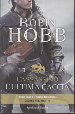 L'assassino. L'ultima caccia di Robin Hobb ed. Sperling & Kupfer