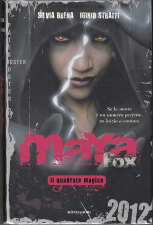 Maya Fox. Il quadrato magico vol. 2 di Silvia Brena ed. Mondadori