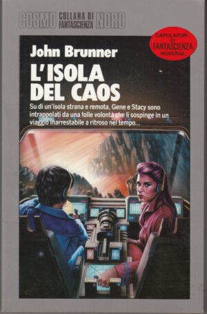 L'ISOLA DEL CAOS di Brunner, John ed. Editrice Nord